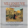 GARD - VILLENEUVE LEZ AVIGNON - LE TEMPS RETROUVE - COLETTE CHARDONNET - 1991 - DEDICACE DE L'AUTEUR.