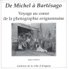 VAUCLUSE - AVIGNON -  VOYAGE AU COEUR DE LA PHOTOGRAPHIE AVIGNONNAISE - DE MICHEL A BARTESAGO - 2005.