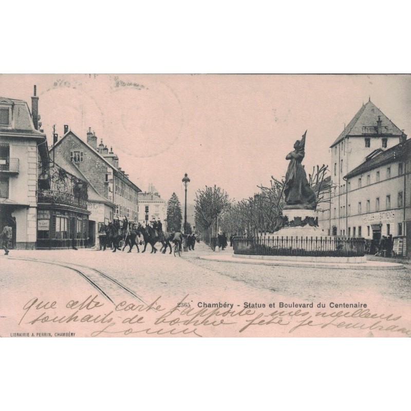 CHAMBERY - STATUE ET BOULEVARD DU CENTENAIRE - MILITAIRE A CHEVAL - CARTE DATEE DE 1902.
