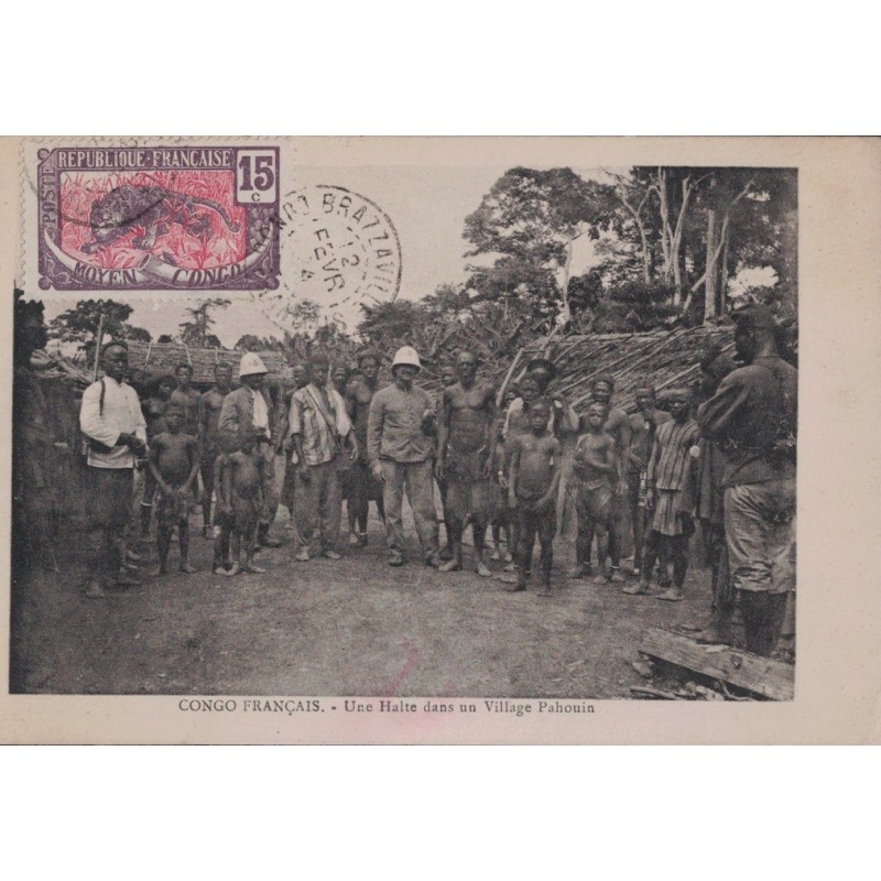 CONGO FRANCAIS - UNE HALTE DANS UN VILLAGE PAHOUIN - CACHET BRAZZAVILLE 12 FEVRIER 1904.