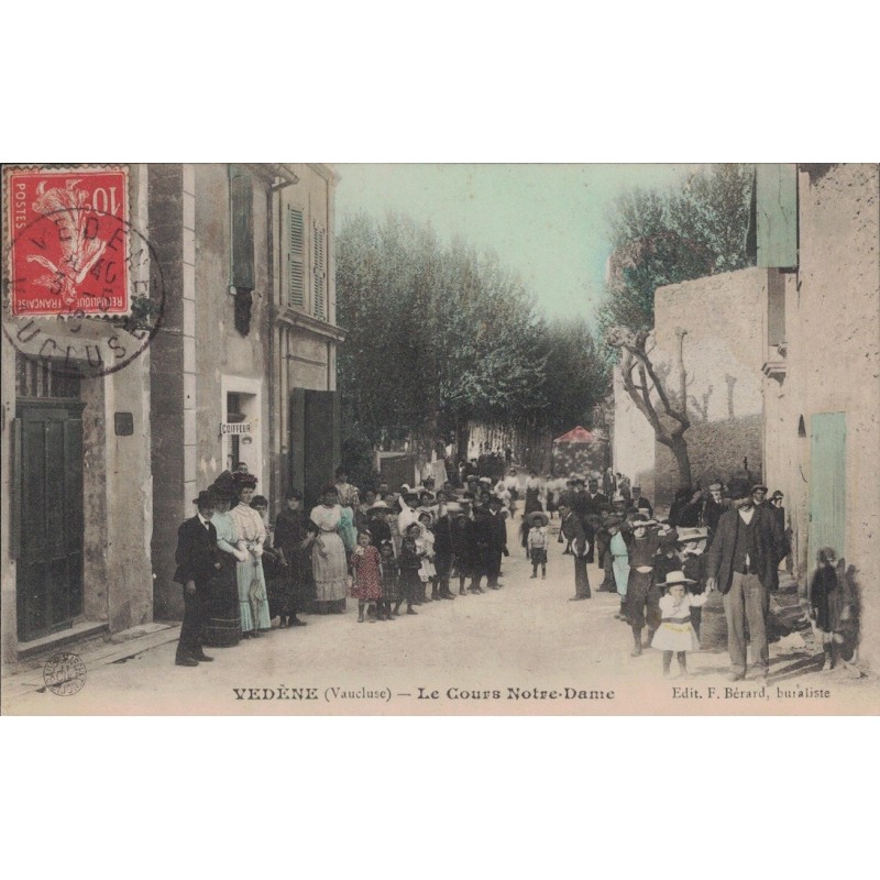 VEDENE -  LE COURS NOTRE DAME -  ANIMATION - ENFANTS - COLORISEE - CARTE DATEE DE 1909.
