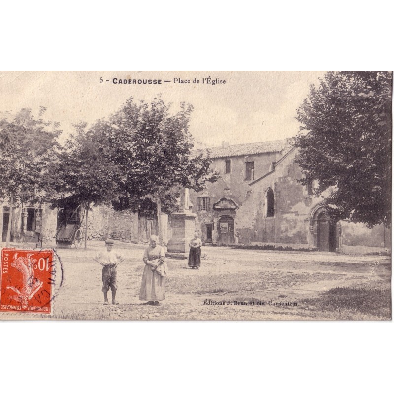 CADEROUSSE - PLACE DE L'EGLISE - ANIMATION - CARTE DATEE DE 1909.