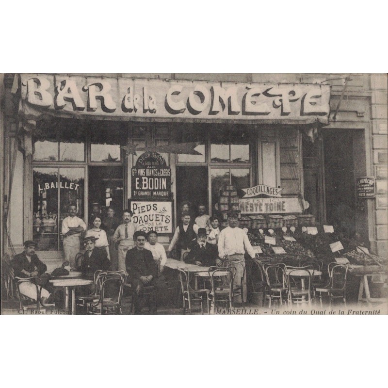 MARSEILLE - BAR DE LA COMETE - L. BAILLET - UN COIN DU QUAI DE LA FRATERNITE - RESTAURANT - ANIMATION - CARTE NON CIRCULEE.