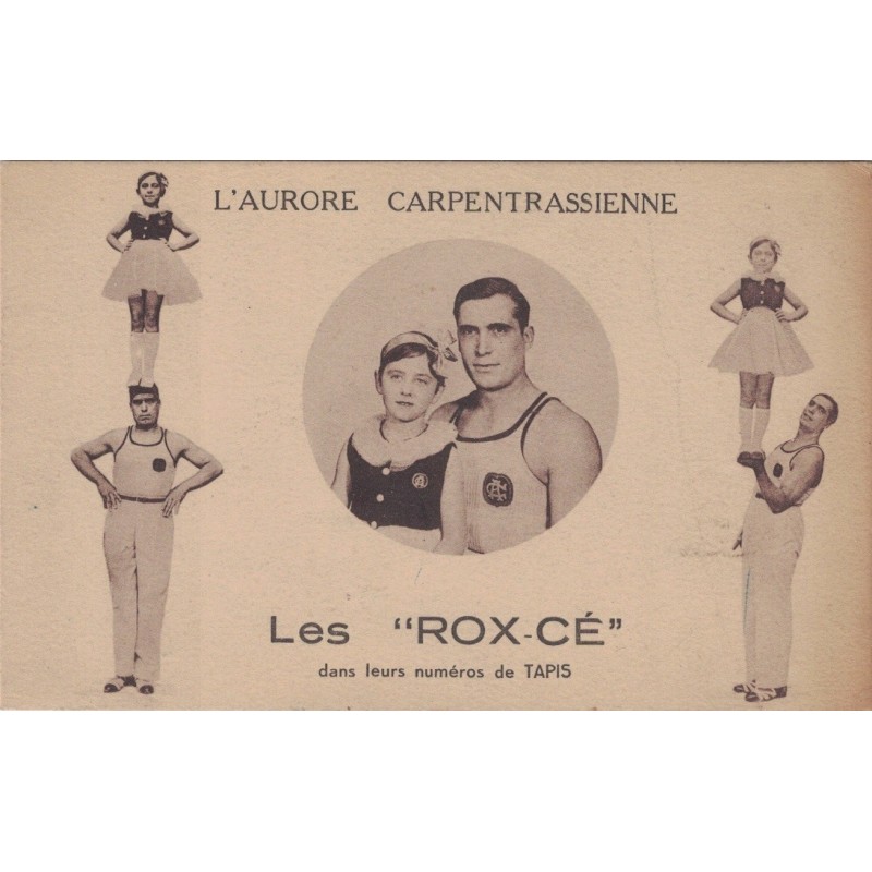 CARPENTRAS - L'AURORE CARPENTRASSIENNE - LES "ROX-CE" - CARTE POSTALE NEUVE.