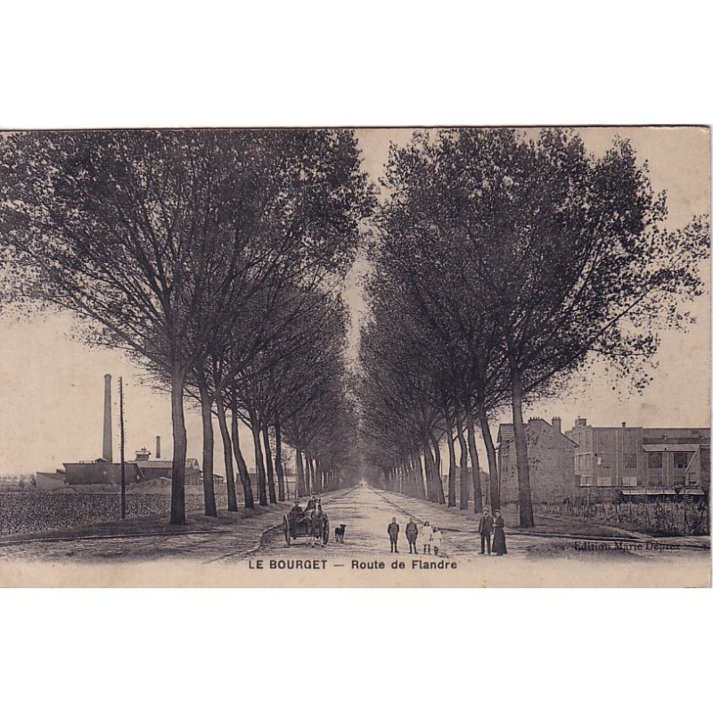 LE BOURGET - ROUTE DE FLANDRE - CARTE DATEE DE 1914.