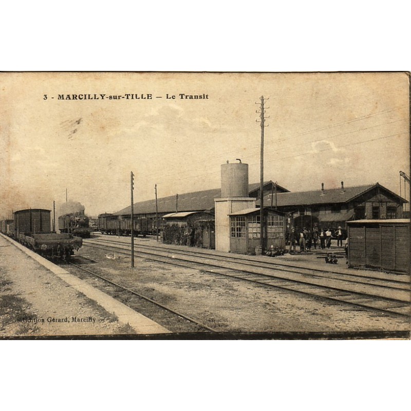 MARCILLY SUR TILLE - LE TRANSIT DE LA GARE - CARTE DATEE DE 1916.