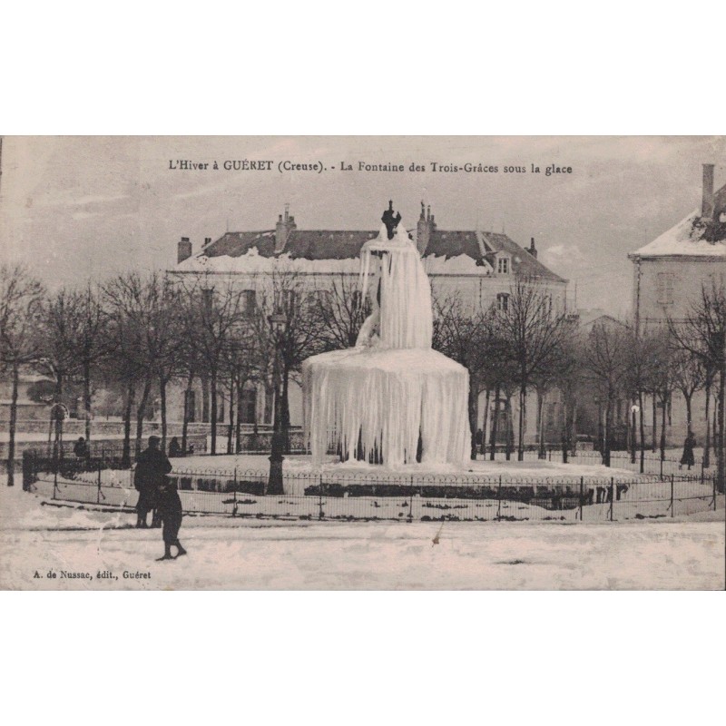 GUERET - LA FONTAINE DES TROIS GRACES SOUS LA GLACE - CARTE DATEE DE 1923.