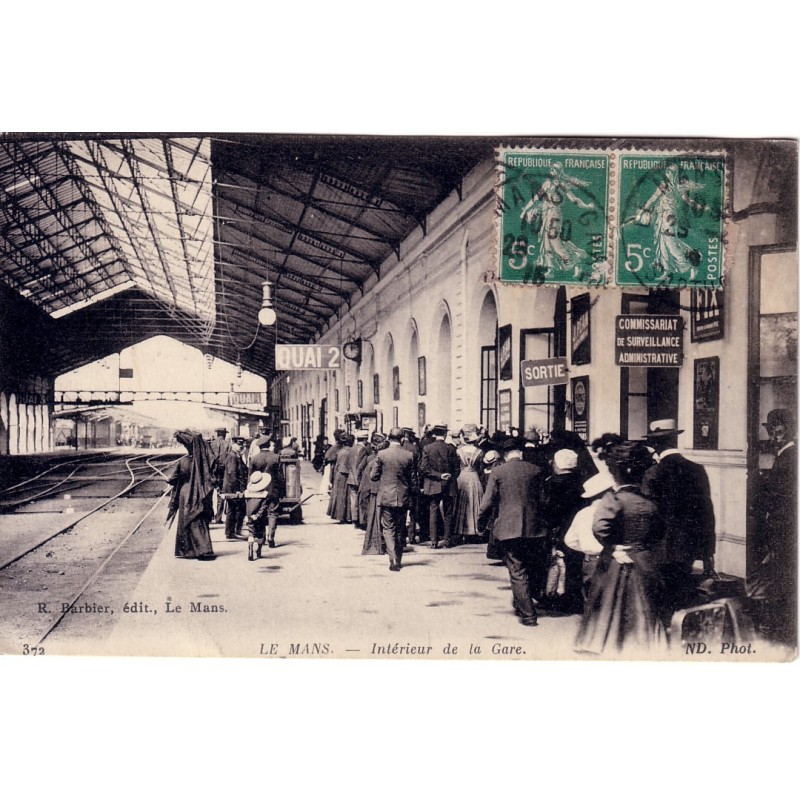 LE MANS - INTERIEUR DE LA GARE - SUPERBE ANIMATION -CARTE DATEE DE 1915.